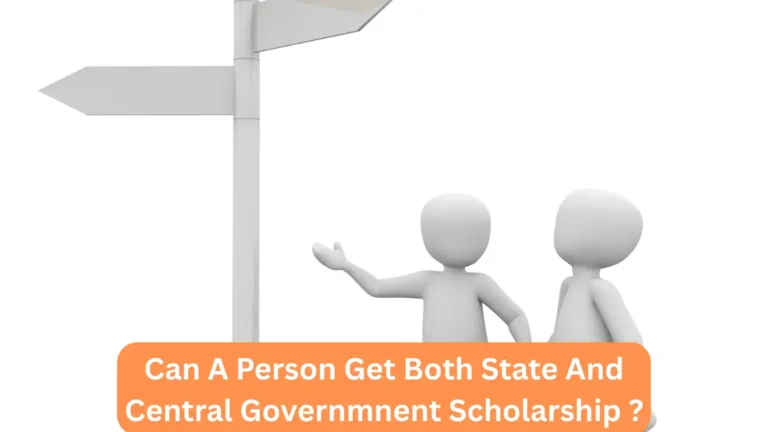 Can A Person Get Both State And Central Governmnent Scholarship