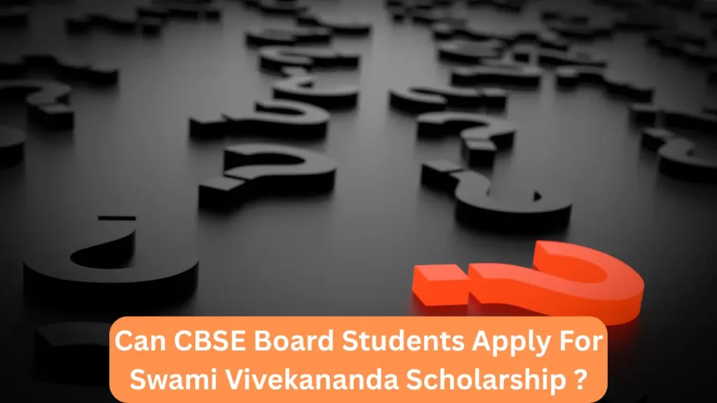 Can CBSE Board Students Apply For Swami Vivekananda Scholarship
